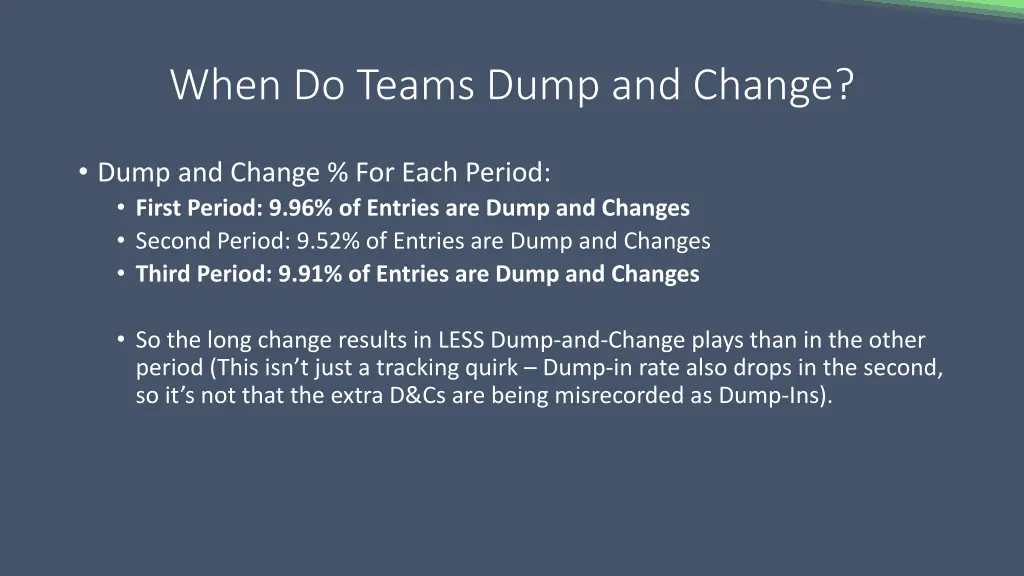 when do teams dump and change 1