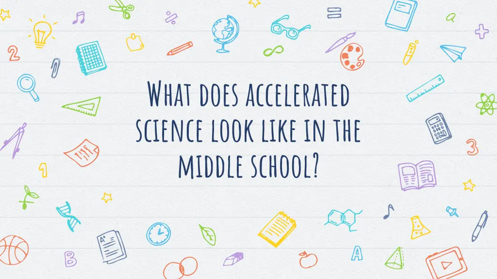 what does accelerated science look like