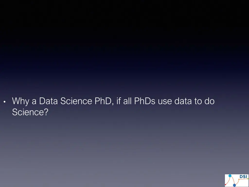 why a data science phd if all phds use data