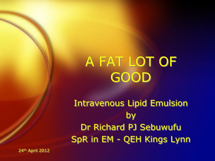 a fat lot of good