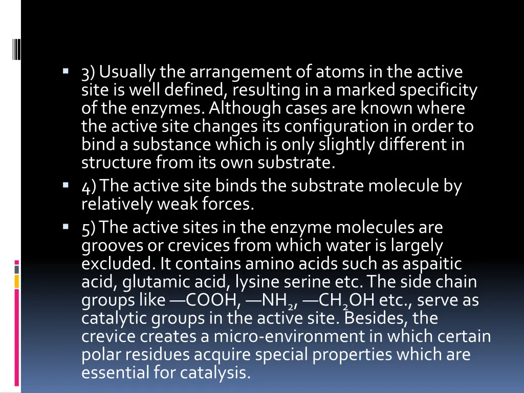 3 usually the arrangement of atoms in the active