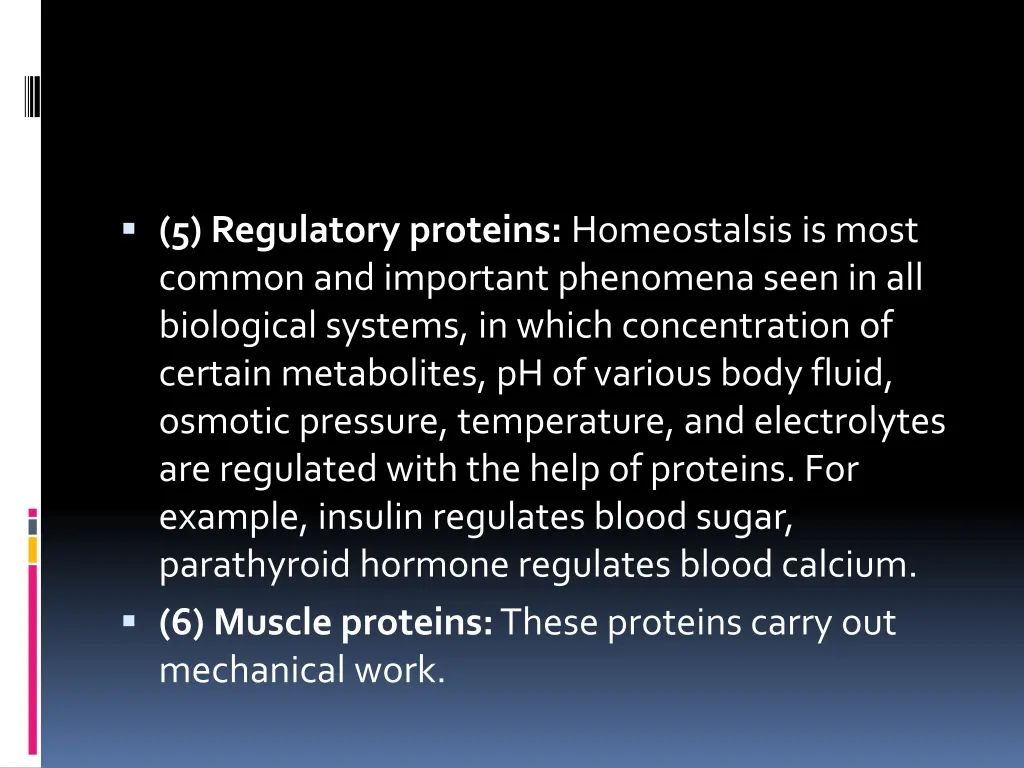 5 regulatory proteins homeostalsis is most common