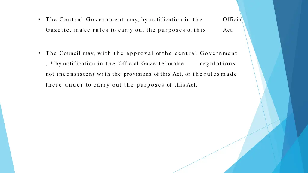 the central government may by notification in the