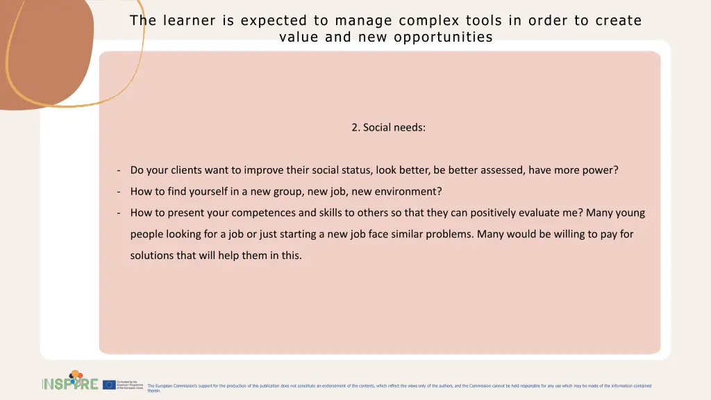 the learner is expected to manage complex tools 13