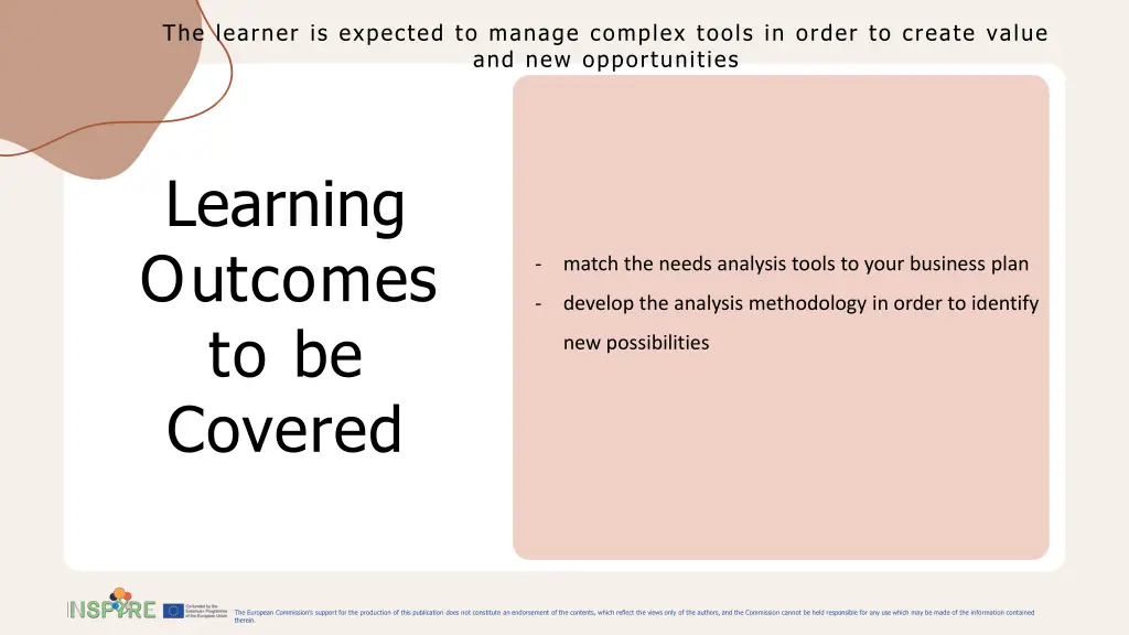 the learner is expected to manage complex tools