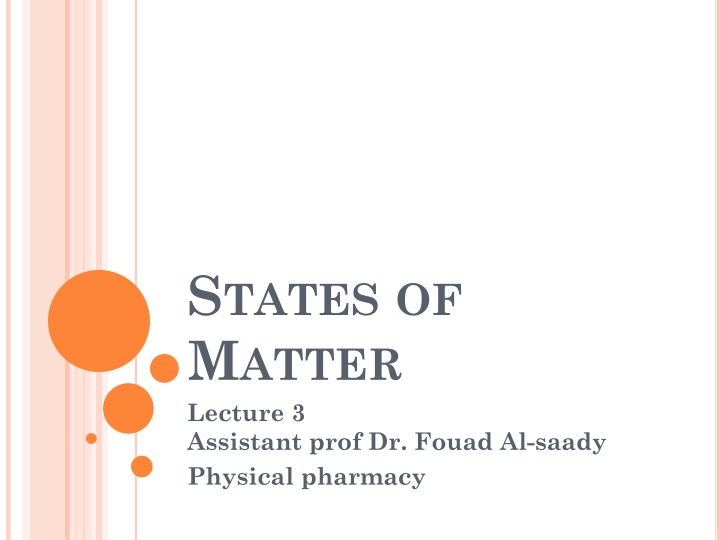 s tates of m atter lecture 3 assistant prof