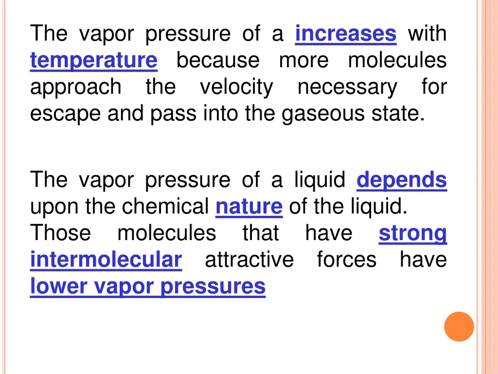 the vapor pressure of a increases with