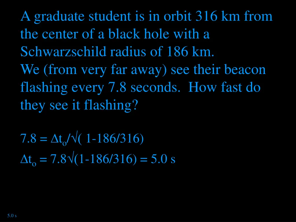 a graduate student is in orbit 316 km from