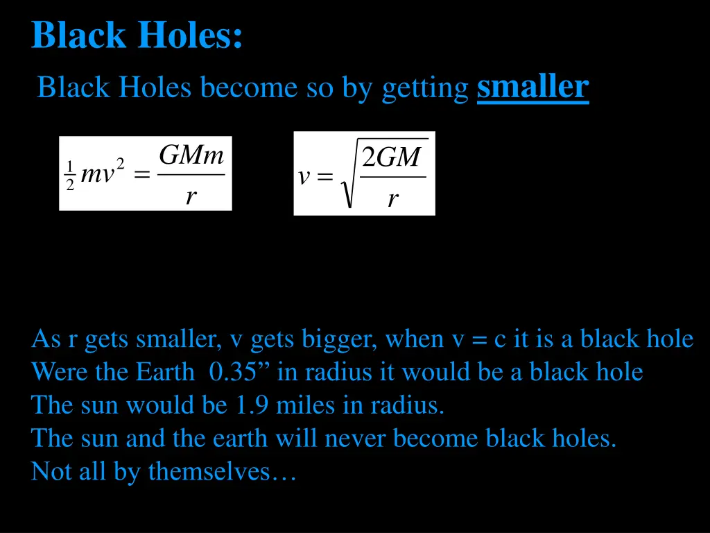black holes black holes become so by getting