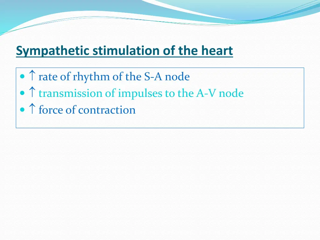 sympathetic stimulation of the heart