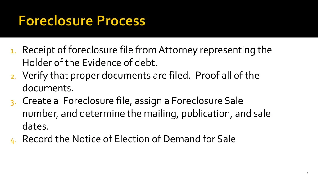 1 receipt of foreclosure file from attorney