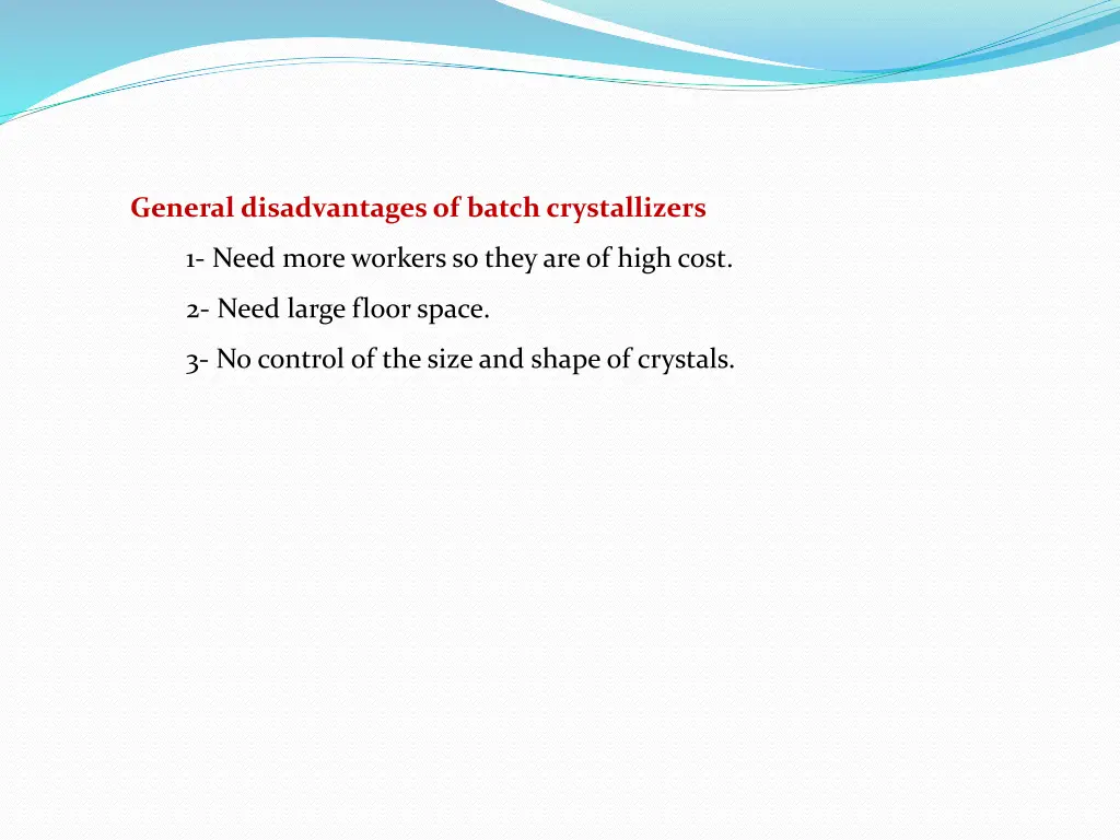 general disadvantages of batch crystallizers