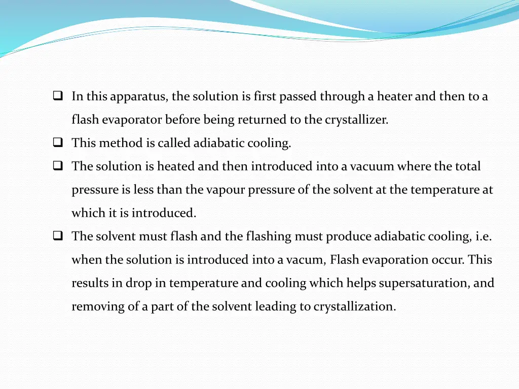 in this apparatus the solution is first passed