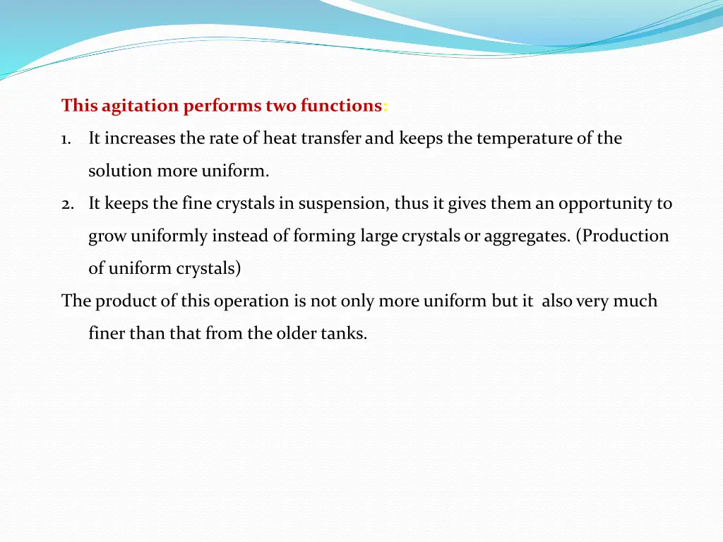 this agitation performs two functions