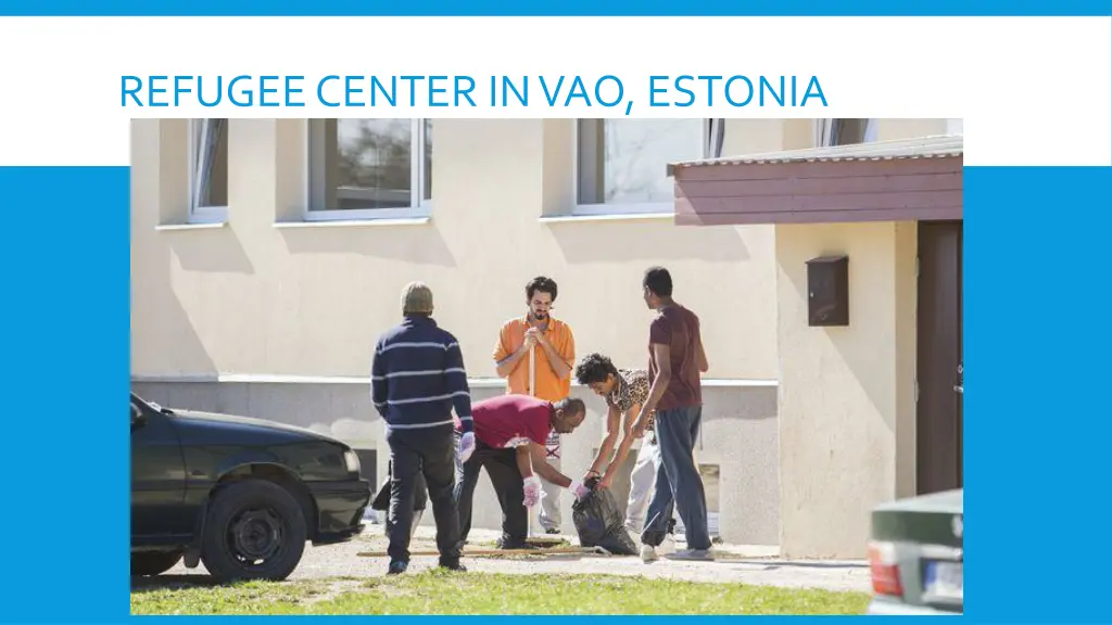 refugee center in vao estonia