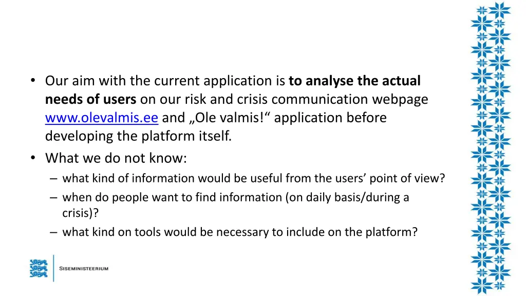 our aim with the current application