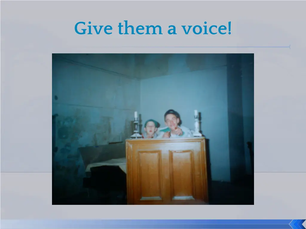 give them a voice