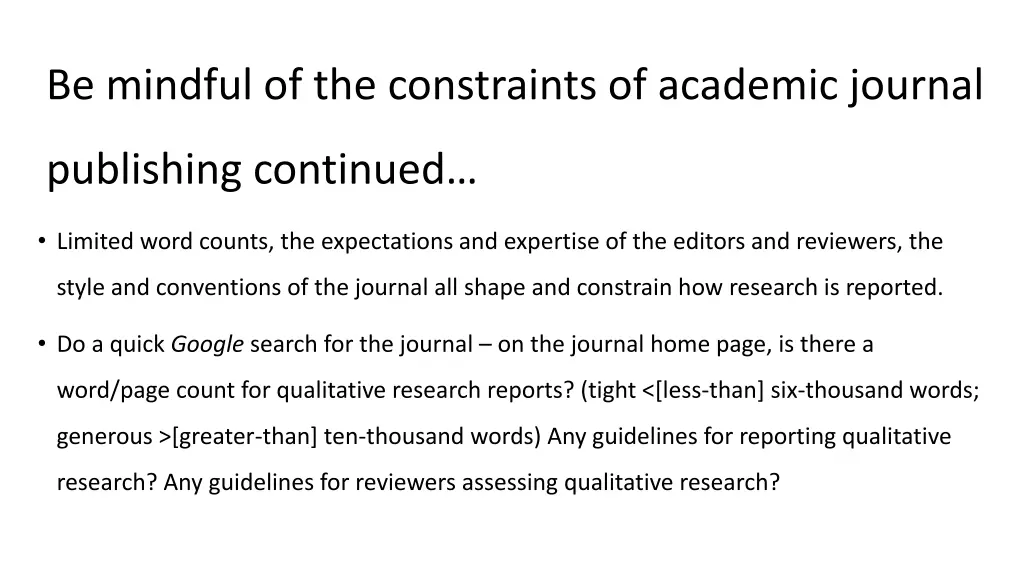 be mindful of the constraints of academic journal