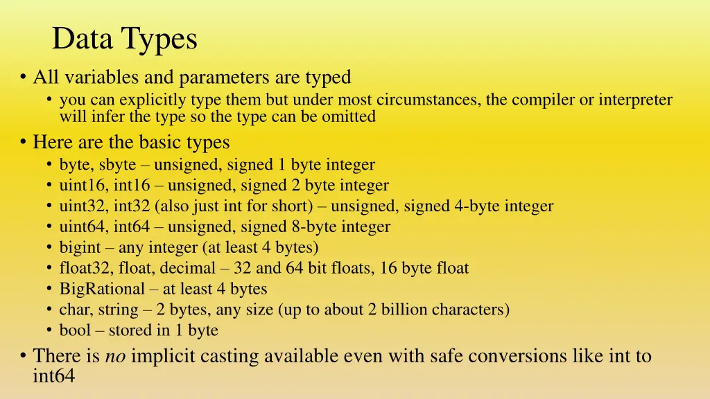 data types all variables and parameters are typed