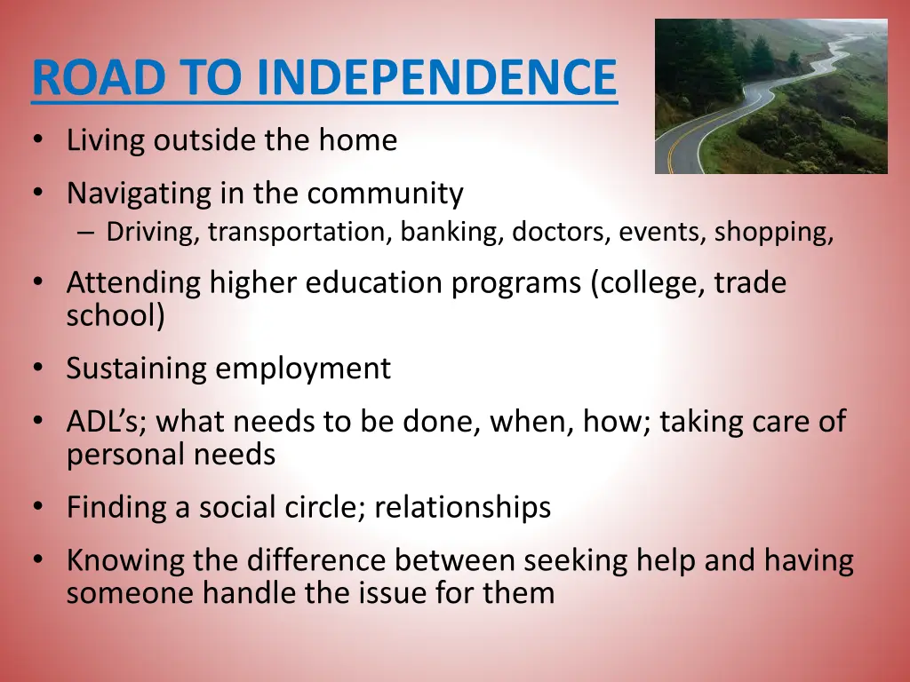 road to independence living outside the home