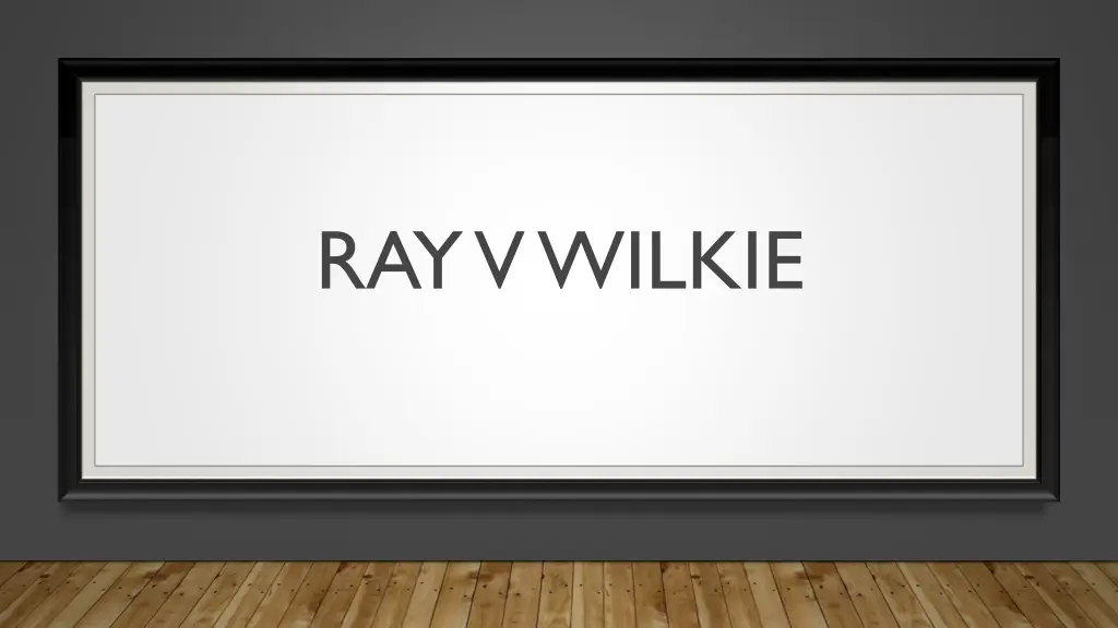 ray v wilkie