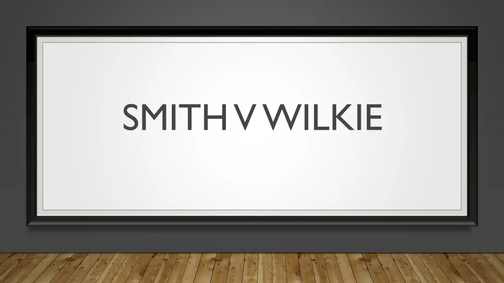 smith v wilkie
