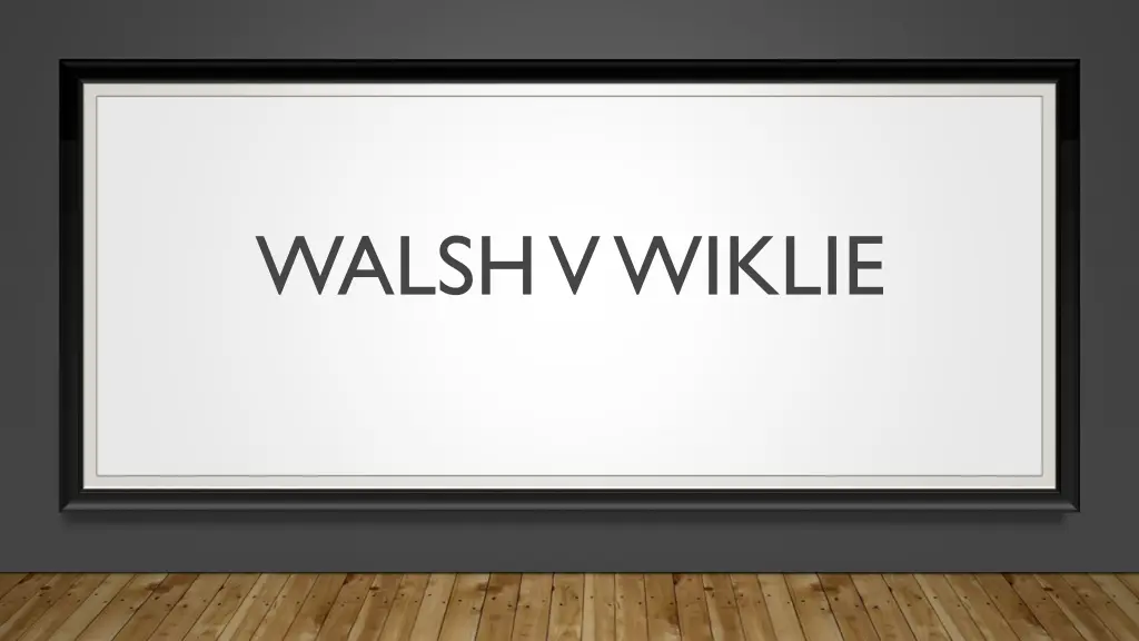 walsh v wiklie