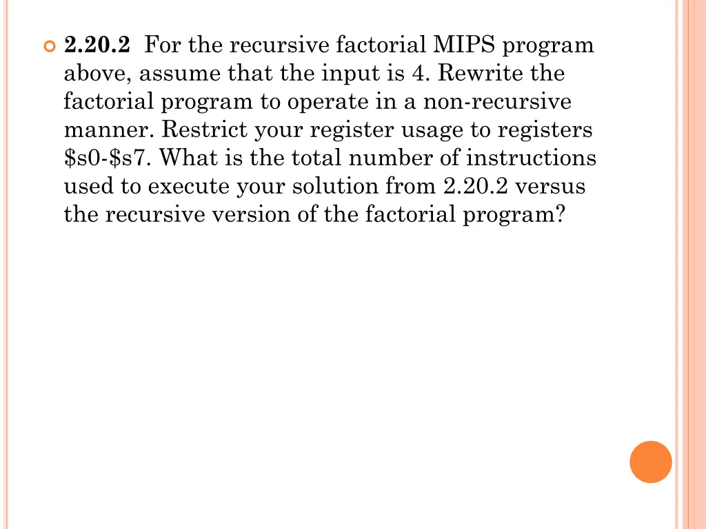 2 20 2 for the recursive factorial mips program