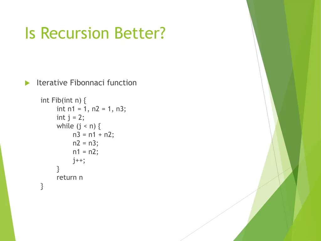is recursion better 1