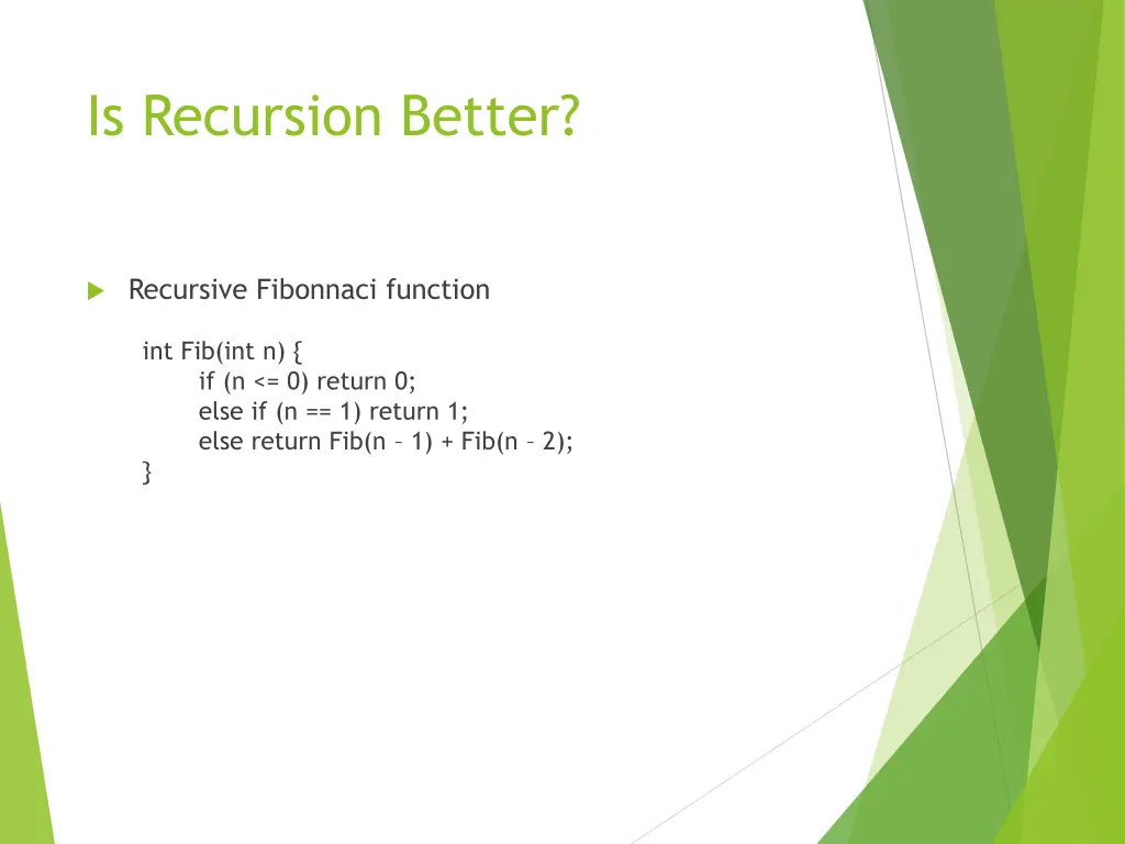 is recursion better 2