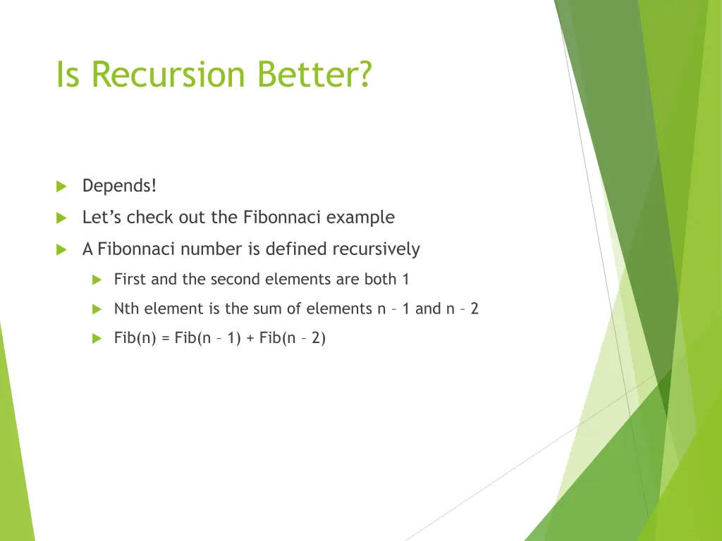 is recursion better