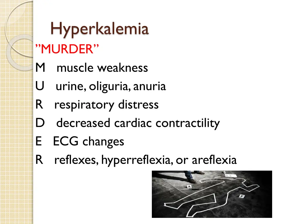 hyperkalemia murder m muscle weakness u urine