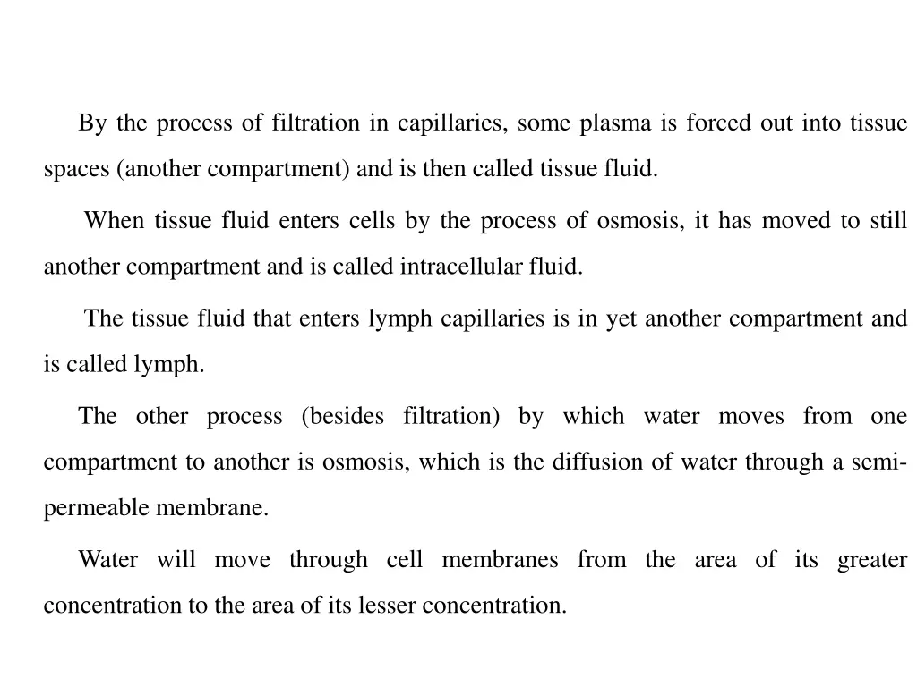 by the process of filtration in capillaries some