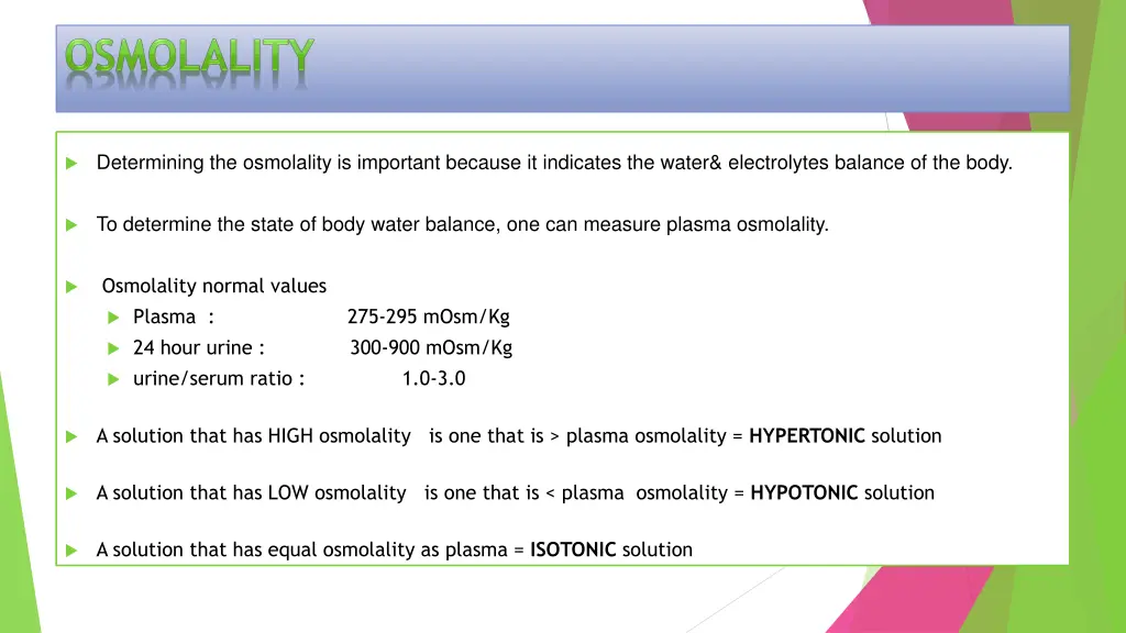 determining the osmolality is important because