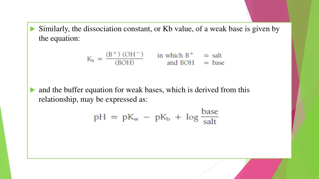 similarly the dissociation constant or kb value