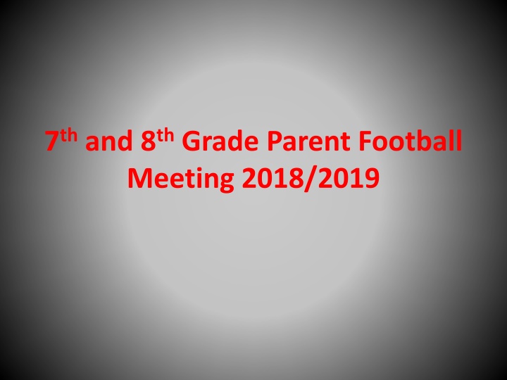 7 th and 8 th grade parent football meeting 2018
