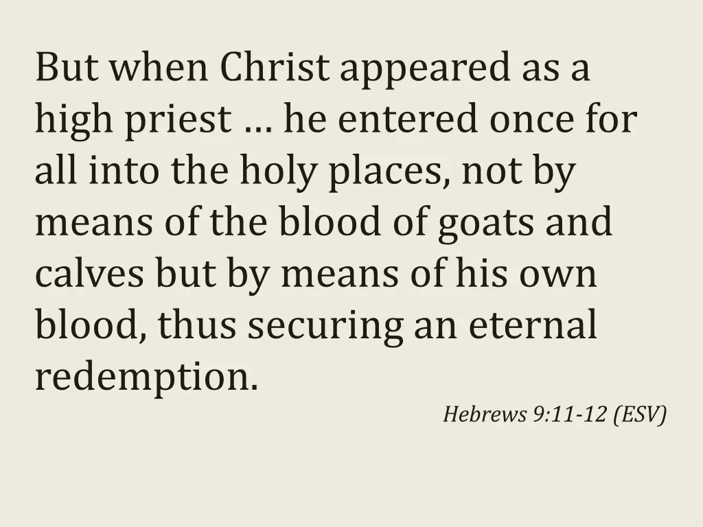 but when christ appeared as a high priest