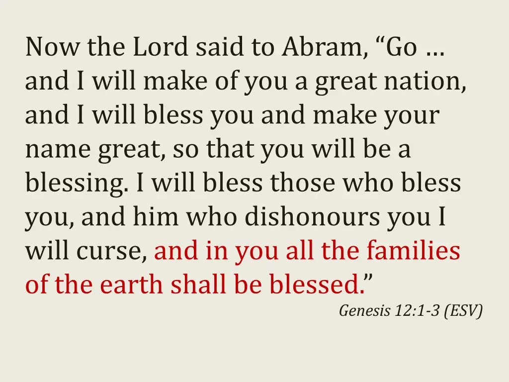 now the lord said to abram go and i will make
