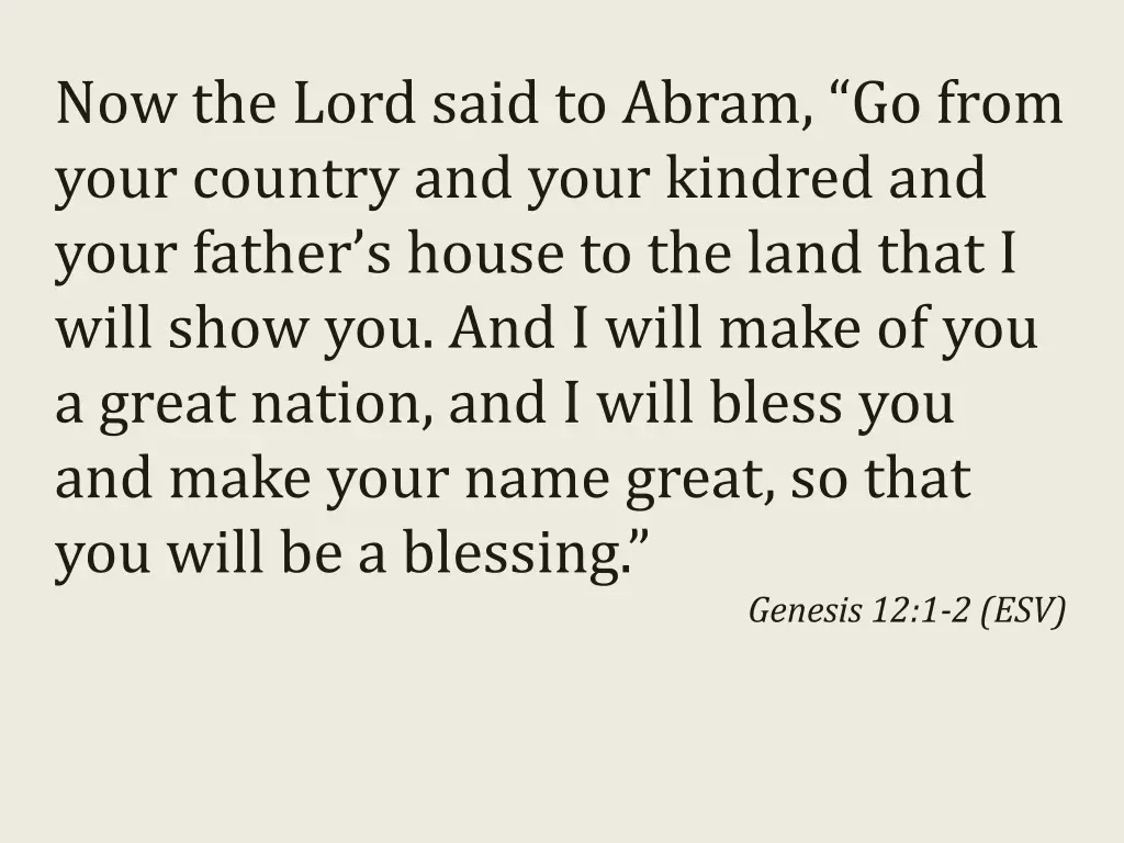 now the lord said to abram go from your country