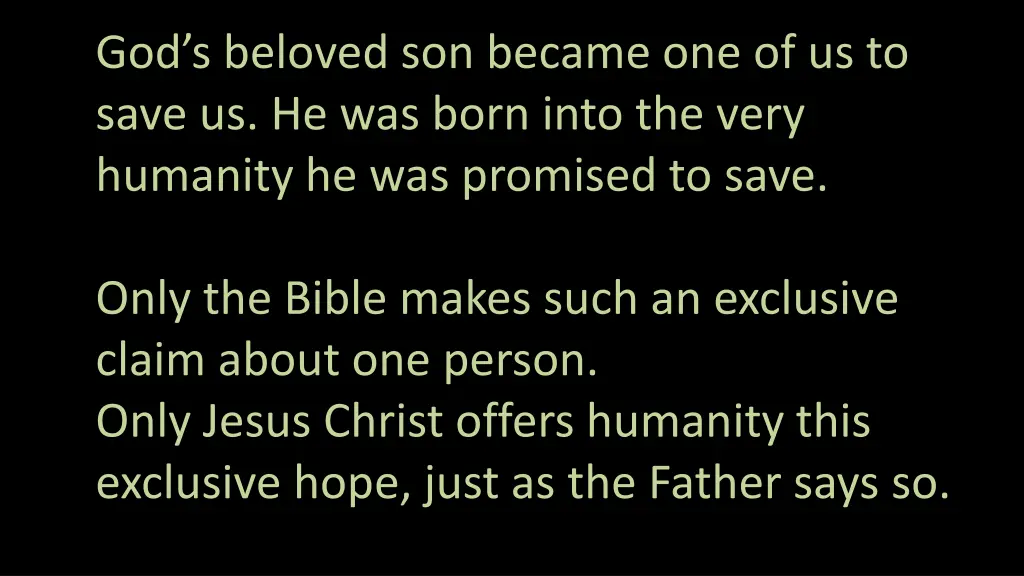 god s beloved son became one of us to save