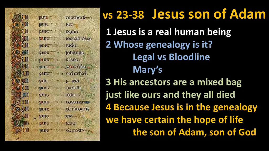 vs 23 38 jesus son of adam 1 jesus is a real 3