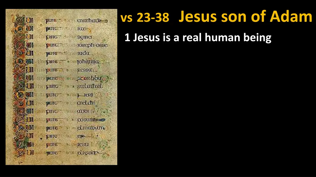 vs 23 38 jesus son of adam 1 jesus is a real