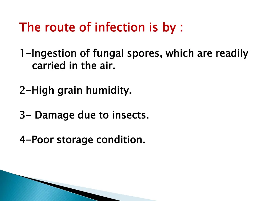 the route of infection is by