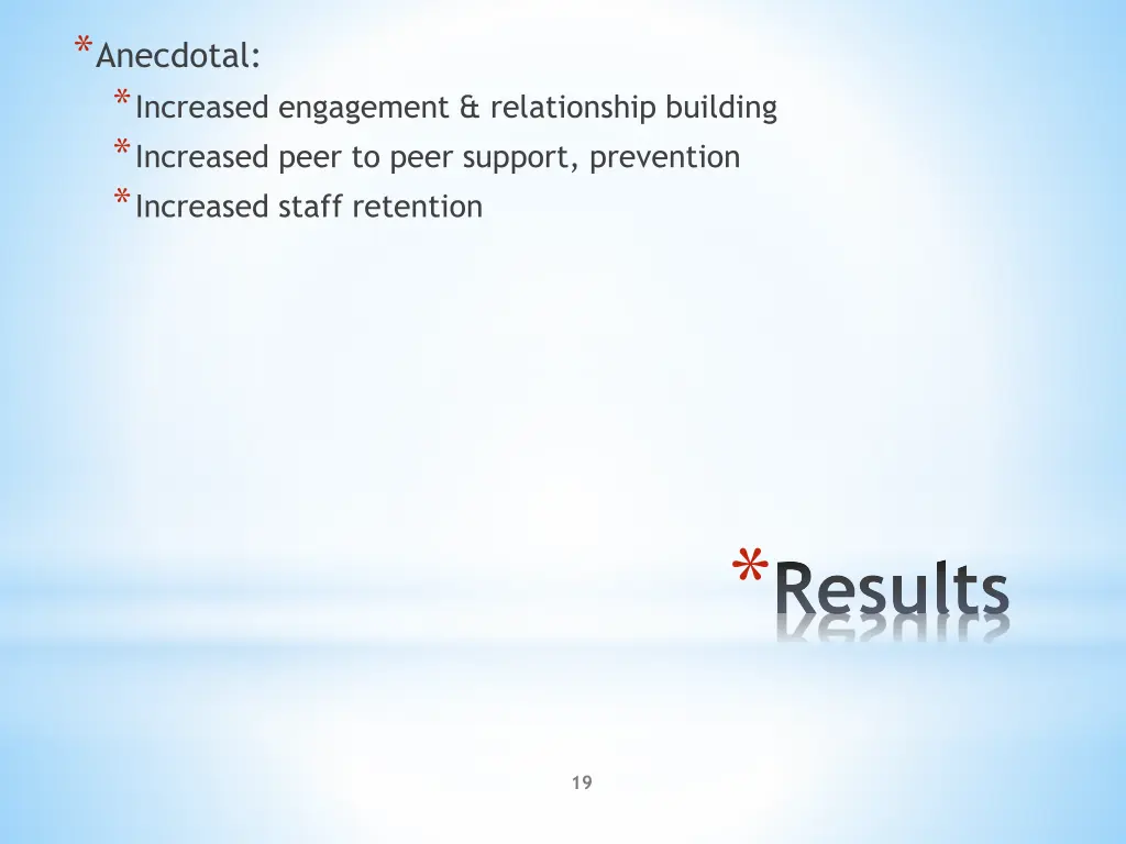 anecdotal increased engagement relationship
