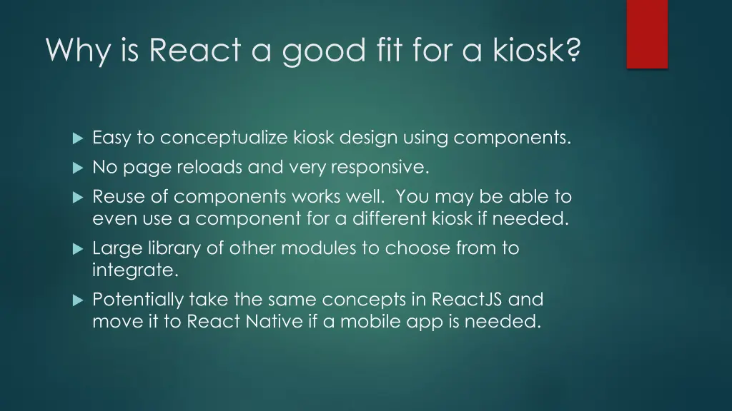 why is react a good fit for a kiosk