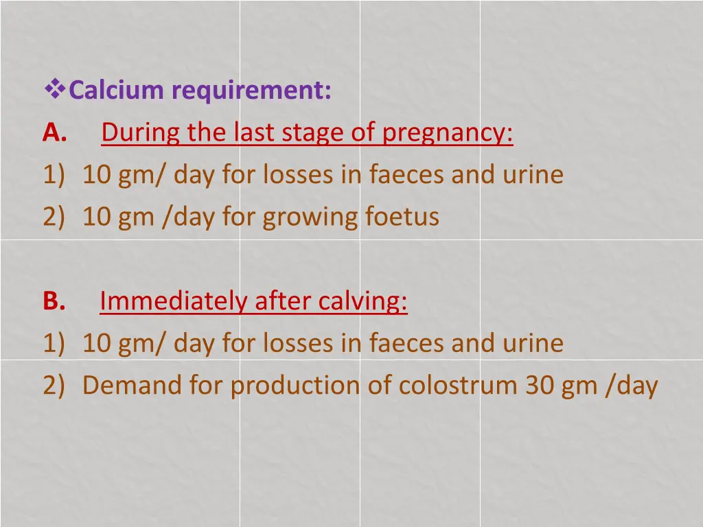 calcium requirement a during the last stage
