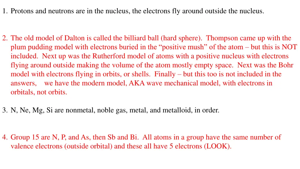 1 protons and neutrons are in the nucleus