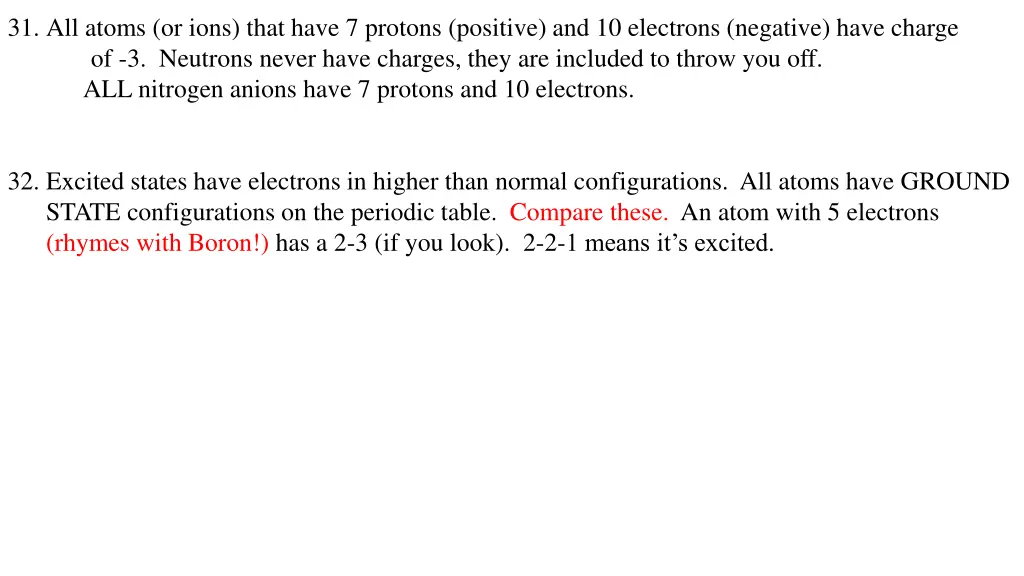 31 all atoms or ions that have 7 protons positive