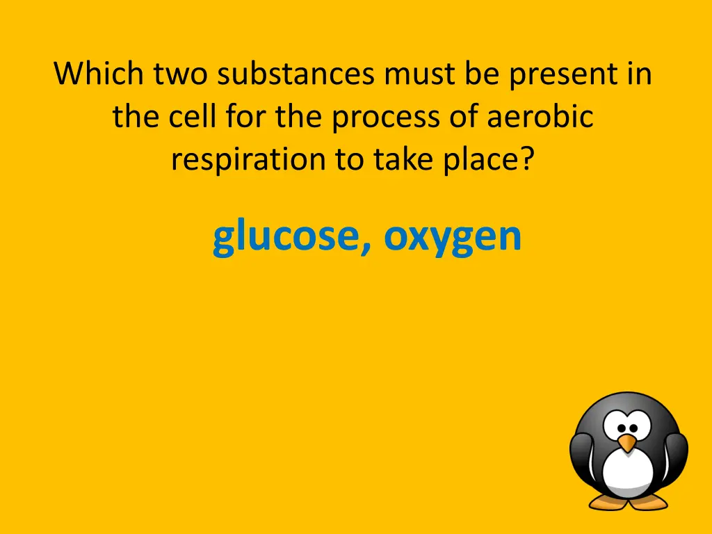 which two substances must be present in the cell