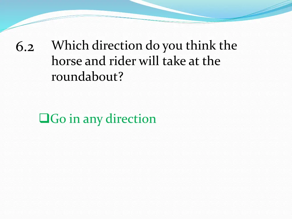 which direction do you think the horse and rider 1
